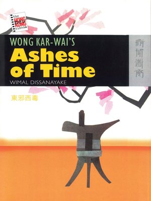 cover image of Wong Kar-wai's Ashes of Time